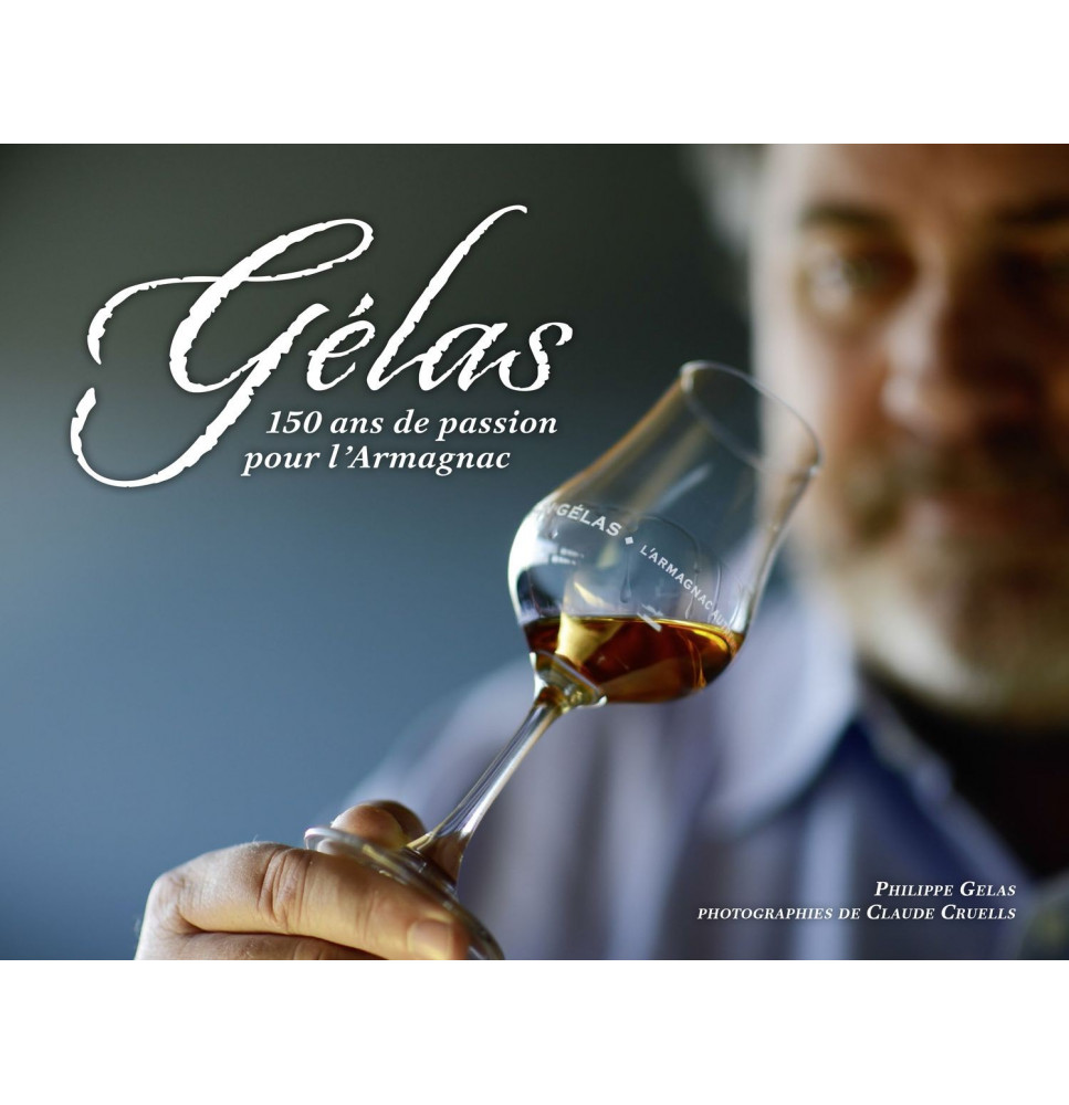 Gelas 150 ans de Passion pour l'Armagnac